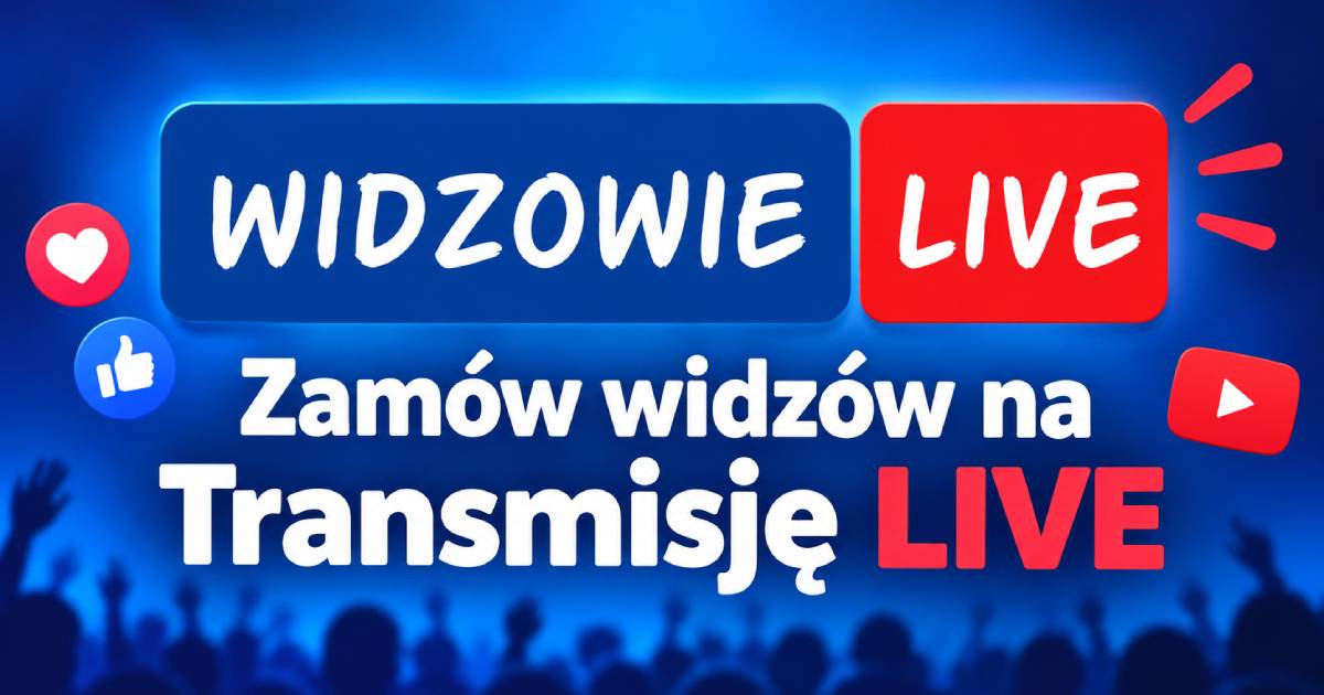 Widzowie LIVE - zamów widzów na transmisję LIVE na Facebooku